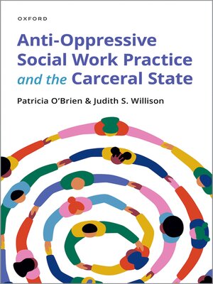 cover image of Anti-Oppressive Social Work Practice and the Carceral State